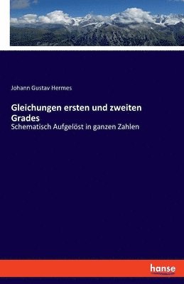 Johann Gustav Hermes - Gleichungen ersten und zweiten Grades, Häftad