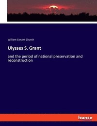 bokomslag Ulysses S. Grant
