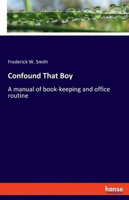 Frederick W Smith - Confound That Boy, Häftad