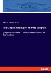 bokomslag The Magical Writings of Thomas Vaughan