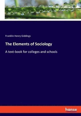 Franklin Henry Giddings - Elements of Sociology, Häftad