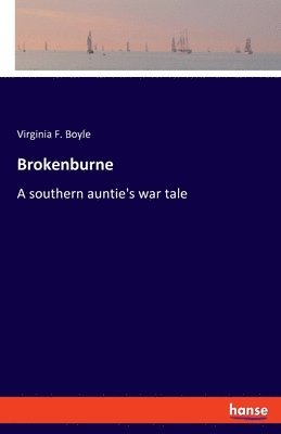 Virginia F Boyle, Virginia F. Boyle - Brokenburne, Häftad