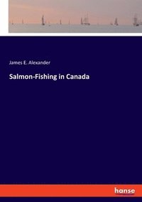 bokomslag Salmon-Fishing in Canada