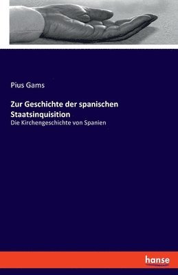 bokomslag Zur Geschichte der spanischen Staatsinquisition