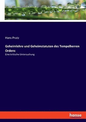 bokomslag Geheimlehre und Geheimstatuten des Tempelherren Ordens