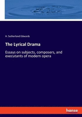 H Sutherland Edwards, H. Sutherland Edwards - Lyrical Drama, Häftad