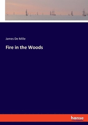 Fire in the Woods 1