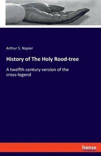bokomslag History of The Holy Rood-tree