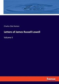 bokomslag Letters of James Russell Lowell