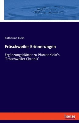 Katharina Klein - Fröschweiler Erinnerungen, Häftad
