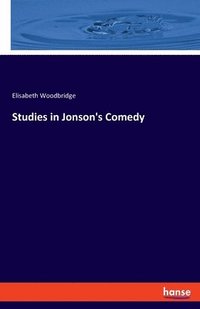 bokomslag Studies in Jonson's Comedy