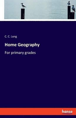 C C Long, C. C. Long - Home Geography, Häftad