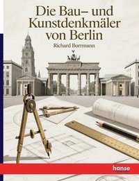 bokomslag Die Bau- und Kunstdenkmäler von Berlin