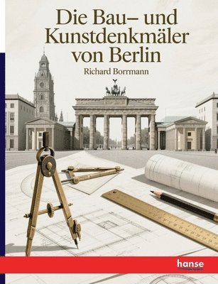 bokomslag Die Bau- und Kunstdenkmäler von Berlin