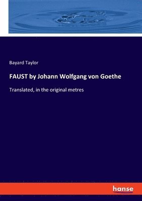 bokomslag FAUST by Johann Wolfgang von Goethe