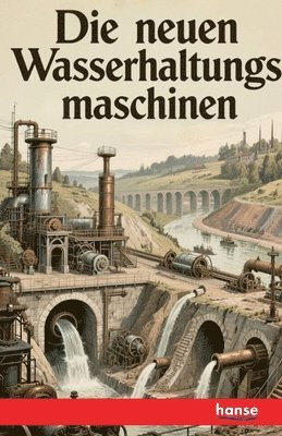 bokomslag neuen Wasserhaltungsmaschinen
