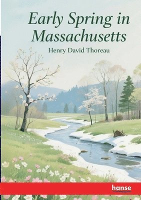 Henry David Thoreau - Early Spring in Massachusetts, Häftad