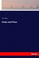 J A Lees - Peaks and Pines, Häftad. Tillgänglighet: Lägg i varukorg