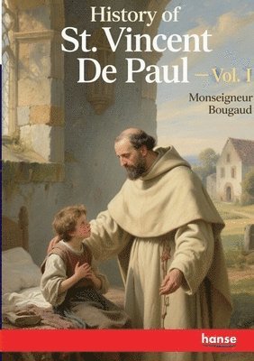 bokomslag History of St. Vincent De Paul