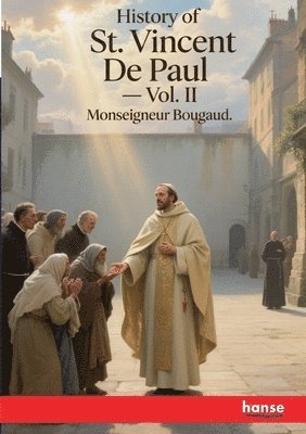 bokomslag History of St. Vincent De Paul