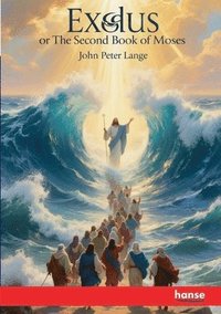 bokomslag Exodus or The Second Book of Moses