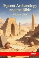 bokomslag Recent Archaeology and the Bible
