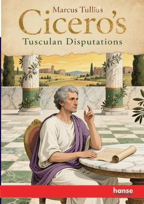 Cicero's Tusculan Disputations