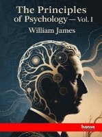 William James - The Principles of Psychology, Häftad