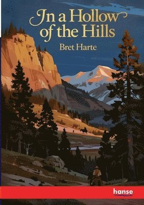 In a Hollow of the Hills