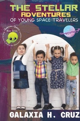 The Stellar Adventures of Young Space Travelers 1