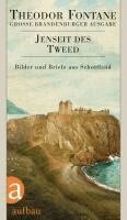 Theodor Fontane, Maren Ermisch, Gotthard Erler, Therese Erler - Jenseit des Tweed, Inbunden