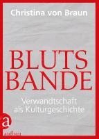 Christina Von Braun - Blutsbande, Inbunden