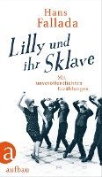Hans Fallada, Johanna Preuß-Wössner, Peter Walther - Lilly und ihr Sklave, Inbunden