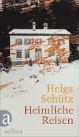bokomslag Heimliche Reisen
