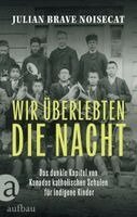 Julian Brave Noisecat - Wir überlebten die Nacht, Inbunden