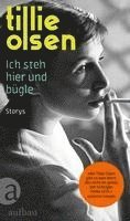 Tillie Olsen - Ich steh hier und bügle, Inbunden