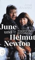 José Alvarez - June und Helmut Newton, Inbunden