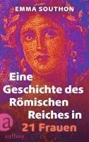 bokomslag Eine Geschichte des Römischen Reiches in 21 Frauen