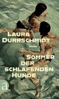Laura Dürrschmidt - Sommer der schlafenden Hunde, Inbunden