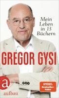 Gregor Gysi, Hans-Dieter Schütt - Mein Leben in 13 Büchern, Inbunden