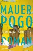 Sonja M. Schultz - Mauerpogo, Inbunden