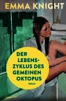 Emma Knight - Der Lebenszyklus des Gemeinen Oktopus, Inbunden