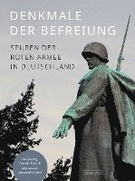 Frank Schumann - Denkmale der Befreiung, Inbunden