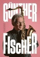 bokomslag Günther Fischer - Autobiografie