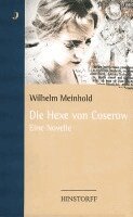 Wilhelm Meinhold - Die Hexe von Coserow, Inbunden