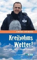 Kreibohms Wetter ! Sonne, Regen  - und die Kunst der Vorhersage 1