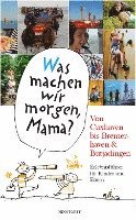 bokomslag 'Was machen wir morgen, Mama?' Von Cuxhaven bis Bremerhaven & Butjadingen