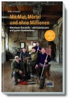 Steffen Schneider - Mit Mut, Mörtel und ohne Millionen Band 2, Inbunden