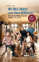 Steffen Schneider - Mit Mut, Mörtel und ohne Millionen, Häftad
