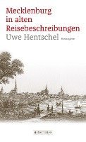 Uwe Hentschel - Mecklenburg in alten Reisebeschreibungen, Häftad